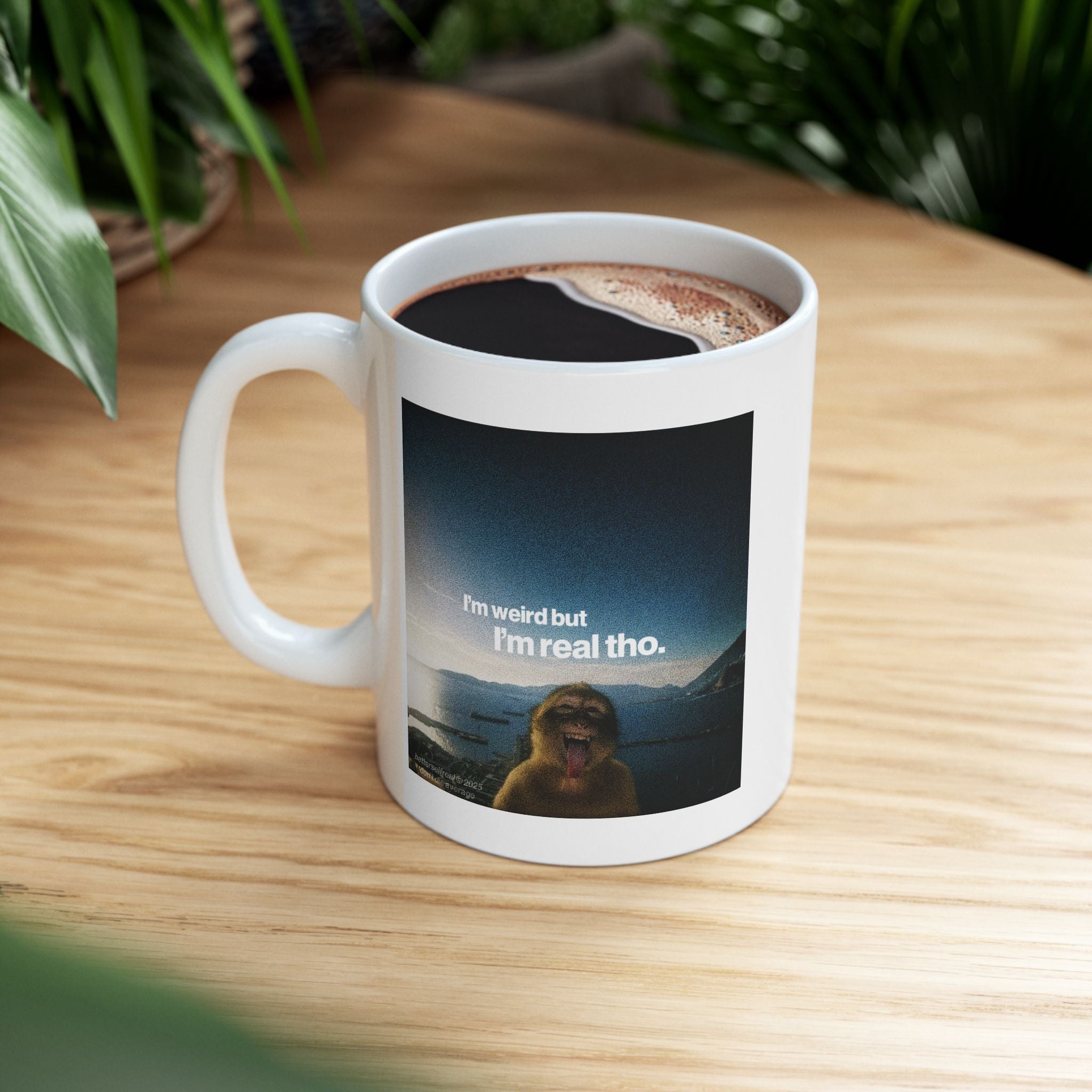 I'M WEIRD BUT I'M REAL THO MONKEY MUG